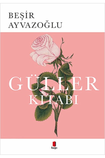 Kapı Yayınları Güller Kitabı