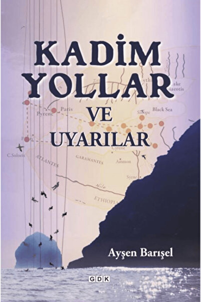 Gdk Yayınları Kadim Yollar ve Uyarılar / Ayşen Barışe / GDK Yayınları / 97862...