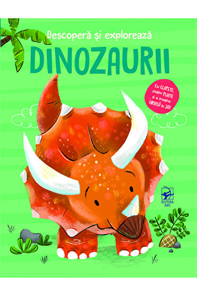 Editura Arc Dinozaurii. Descoperă și explorează