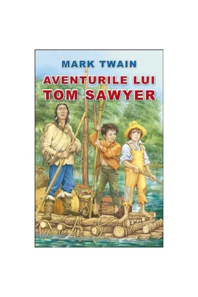 Steaua Nordului The adventures of tom sawyer - mark twain