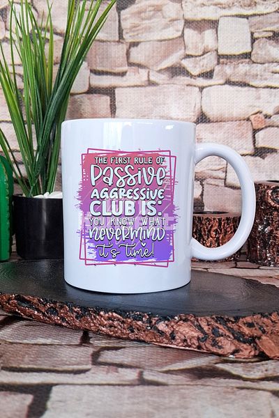 giftkonsept "Passive Aggressive Club: Nevermind It's Time" Funny Gift Printed Tea Coffee Presentation Mug Cup
