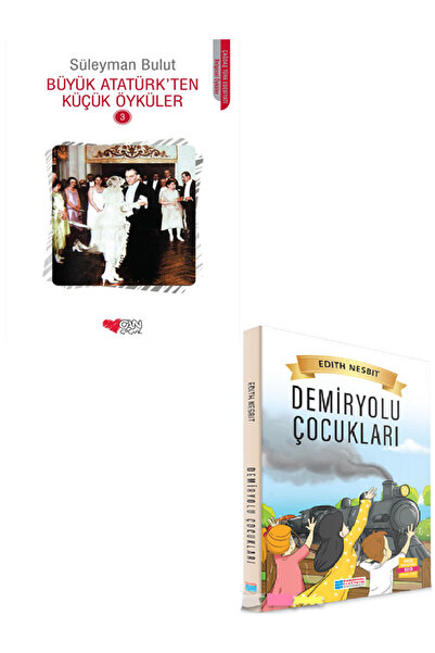 Evrensel İletişim Yayınları Büyük Atatürk'ten Küçük Öyküler 3.Kitap + Demiryolu Çocukları 100 Temel Eser / 2 KİTAP SET