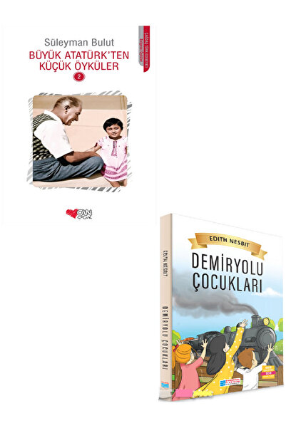 Evrensel İletişim Yayınları Büyük Atatürk'ten Küçük Öyküler 2.Kitap + Demiryolu Çocukları 100 Temel Eser / 2 KİTAP SET