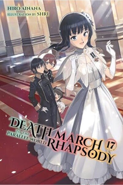 Little, Brown & Company مسيرة الموت إلى العالم الموازي رابسودي المجلد 17 رواية خفيفة