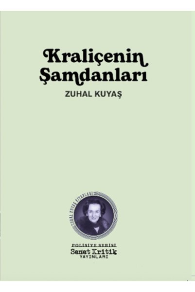 Sanat Kritik Yayınları Kraliçenin Şamdanları</DNTCTMS> /  زهال كوياش / Sanat ...