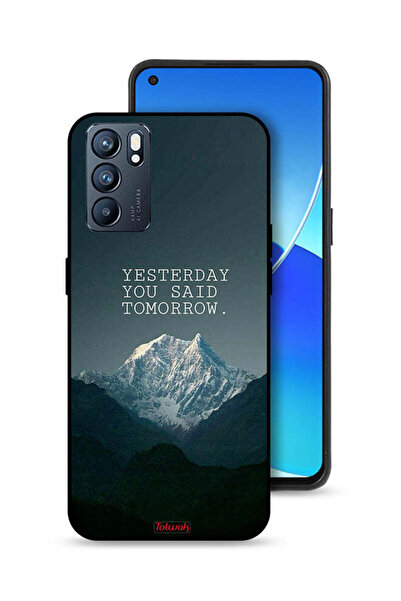 Tolwak غطاء حماية لهاتف Oppo Reno6 5G مكتوب عليه "بالأمس قلت غدًا"