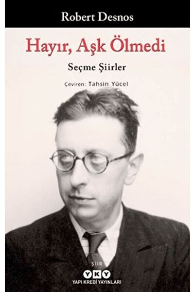 Yapı Kredi Yayınları Hayır, Aşk Ölmedi - Seçme Şiirler