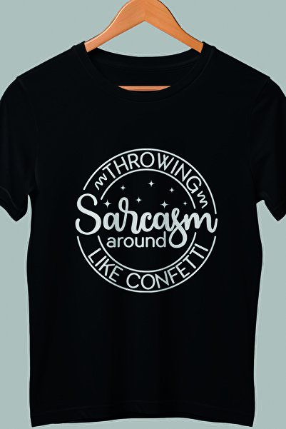 giftkonsept Throwing Sarcasm Around Like Confetti Sarcasm Printed Regular Fit 100% Cotton Unisex Black T-Shirt