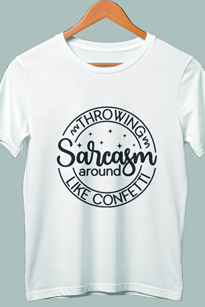 giftkonsept Throwing Sarcasm Around Like Confetti Sarcasm Printed Regular Fit 100% Cotton Unisex White T-Shirt
