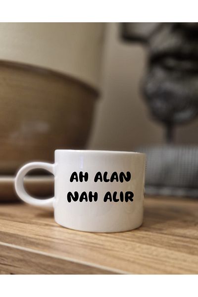 DİLAHOME Ah Alan Nah Gets Written Espirili Porcelain Mug