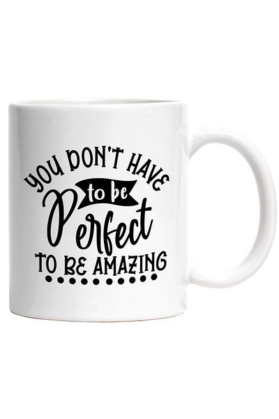 INOVATIX Personalized white mug, You don't have to be perfect to be amazing, INOVATIX®. 330ml