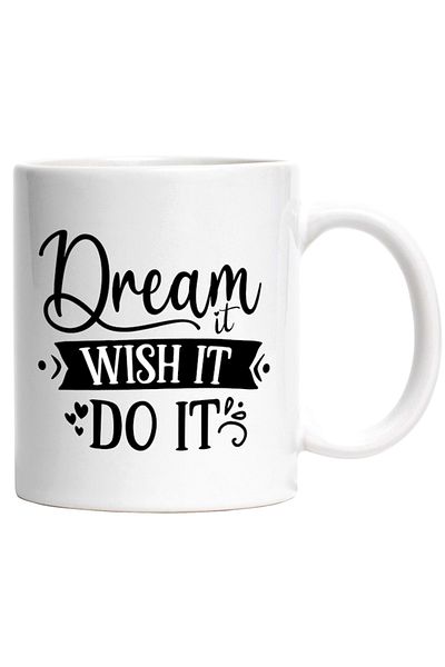 INOVATIX Personalized white mug, Dream it, wish it, do it - ambition objective, INOVATIX®. 330ml
