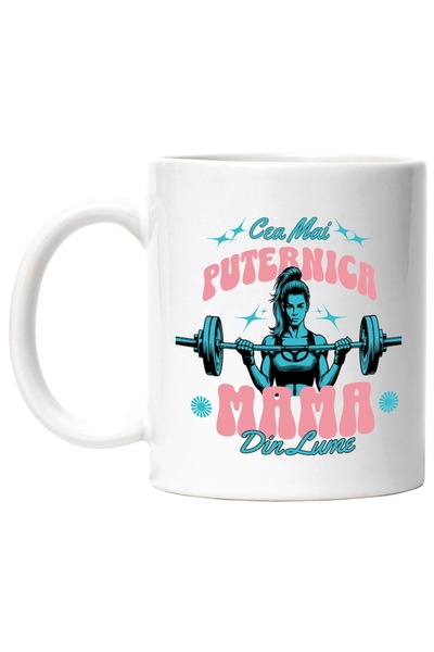 INOVATIX Cana alba personalizata, Femeie Cea Mai Puternica Mama Din Lume Iubi...