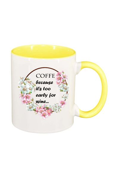 INOVATIX Personalized white mug, Flowers, Too early for wine..., yellow interior, D1038, INOVATIX®. 330ml