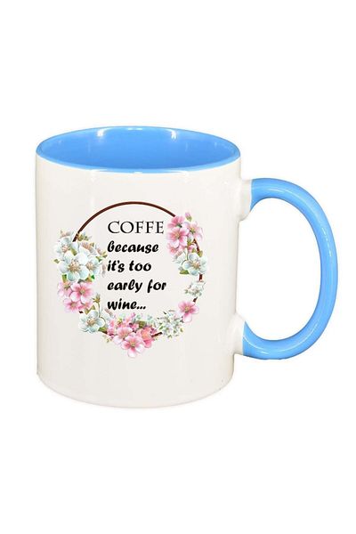 INOVATIX Personalized white mug, Flowers, Too early for wine..., blue interior, D1038, INOVATIX®. 330ml