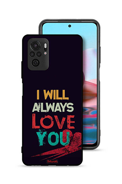 Tolwak Xiaomi Redmi Note 10 4G Protective Case Cover I Will Always Love You
