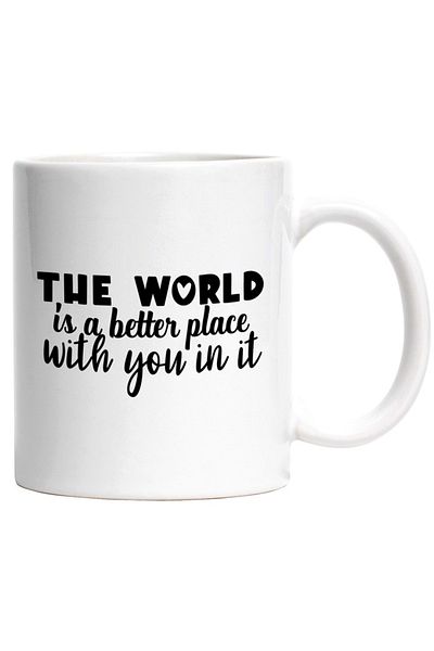 INOVATIX Personalized white mug, motivational message The world is a better place with you in it, INOVATIX®. 330ml