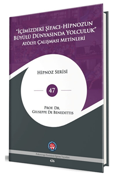 Psikoterapi Enstitüsü İçimizdeki Şifacı - Hipnozun Büyülü Dünyasında Yolculuk...
