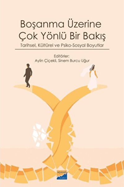 Siyasal Kitabevi Boşanma Üzerine Çok Yönlü Bir Bakış - Tarihsel Kültürel ve P...
