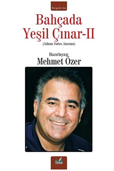 İzan Yayıncılık Bahçada Yeşil Çınar 2 - Adnan Satıcı Anısına