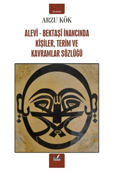 İzan Yayıncılık Alevi-Bektaşi İnancında Kişiler, Terim ve Kavramlar Sözlüğü