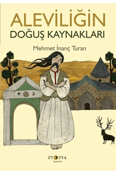 Ütopya Yayınevi Aleviliğin Doğuş Kaynakları