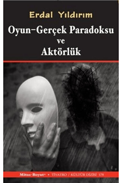 Mitos Boyut Yayınları Oyun - Gerçek Paradoksu ve Aktörlük