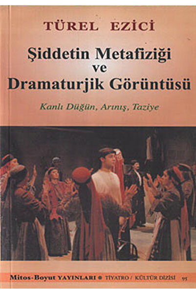 Mitos Boyut Yayınları Şiddetin Metafiziği ve Dramaturjik Görüntüsü