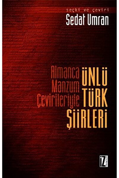 İz Yayıncılık Almanca Manzum Çevirileriyle Ünlü Türk Şiirleri