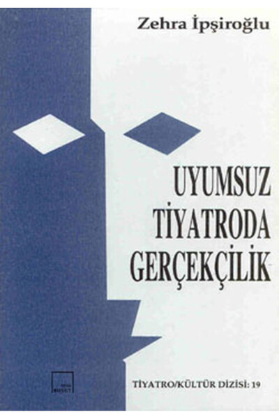 Mitos Boyut Yayınları Uyumsuz Tiyatroda Gerçekçilik