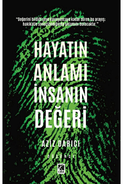 Çıra Yayınları Hayatın Anlamı İnsanın Değeri