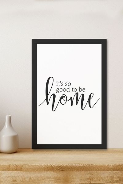Zevahir Mobilya Dekorasyon 1 Piece It's so Good to Be Home Written Wooden Black Frame Look Mdf Table