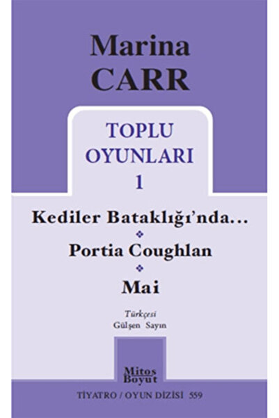Mitos Boyut Yayınları Marina Carr Toplu Oyunları 1 - Kediler Bataklığı’nda / ...