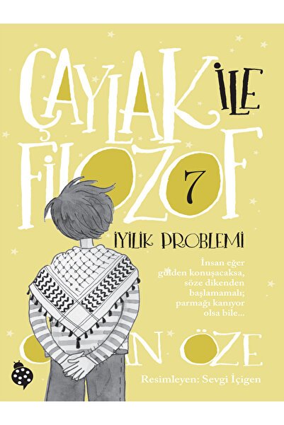 Tudem Yayınları Çaylak ile Filozof 7 - İyilik Problemi / Özkan