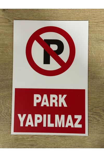 Wicopy Park Yapılmaz Tabelası İş Güvenliği Park Yasağı Levhaları