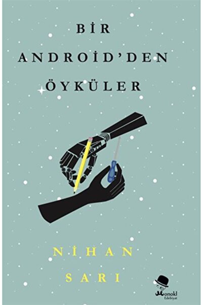 Monokl Yayınları Bir Androidden Öyküler