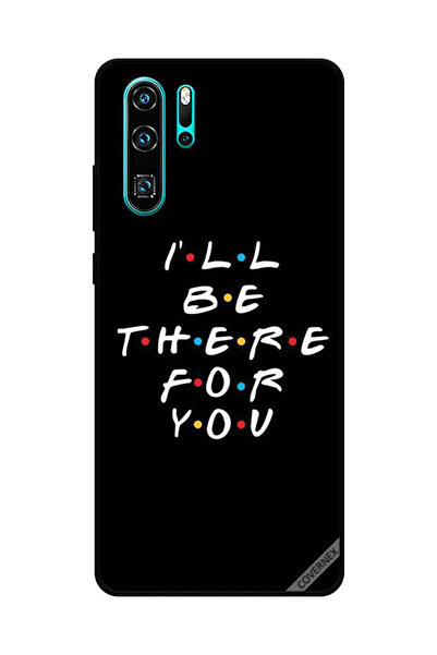 Covernex غطاء حماية لهاتف هواوي بي 30 برو سأكون هناك من أجلك