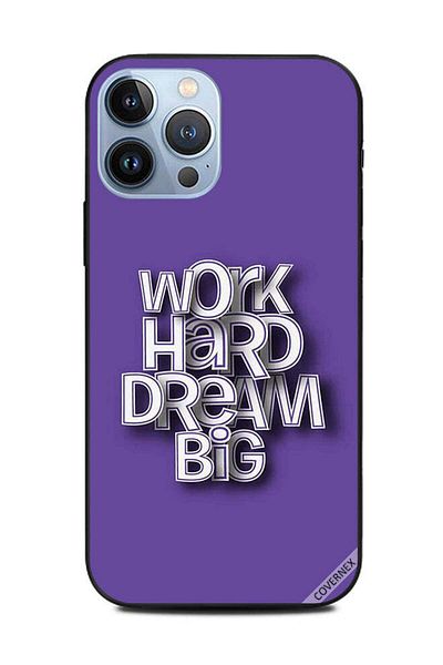 Covernex Protective Case Cover For Apple iPhone 13 Pro Max Work Hard Dream Big 3d