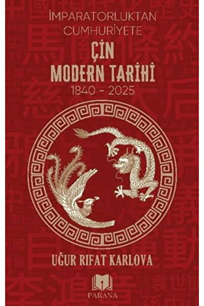 Parana Yayınları Çin Modern Tarihi - İmparatorluktan Cumhuriyete /Uğur Rıfat ...