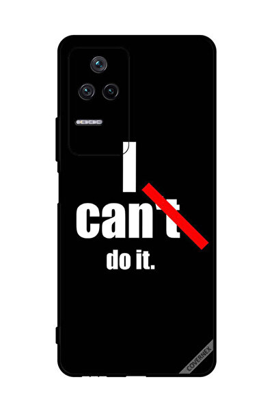 Covernex Protective Case Cover For Xiaomi Poco F4 5G I Can Do It