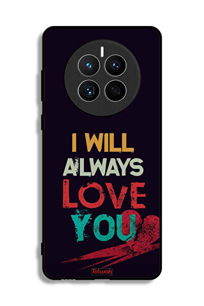 Tolwak غطاء حماية لهاتف هواوي ميت 50E - سأحبك دائمًا