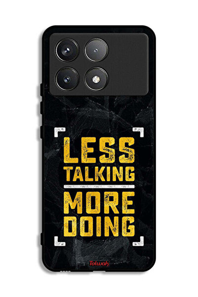 Tolwak Xiaomi Poco F6 Pro Protective Case Cover Less Talking More Doing