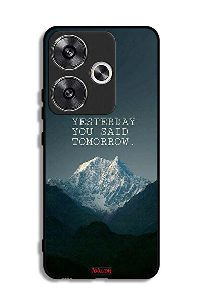 Tolwak Xiaomi Poco F6 5G Protective Case Cover Yesterday You Said Tomorrow
