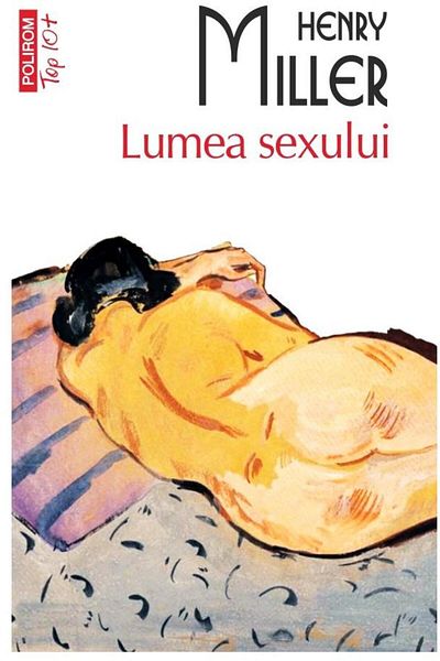 Editura Polirom The World of Sex (paperback), Henry Miller