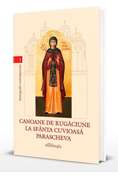 Editura Doxologia Canoane de rugaciune la Sfanta Cuvioasa Parascheva