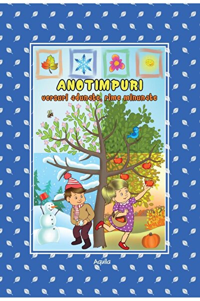 Editura AQUILA Anotimpuri. Versuri adunate, rime minunate, Izabel