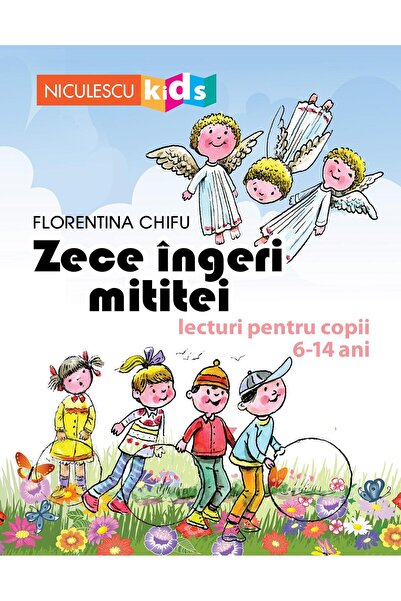 Editura Niculescu Zece ingeri mititei. Lecturi pentru copii 6-14 ani