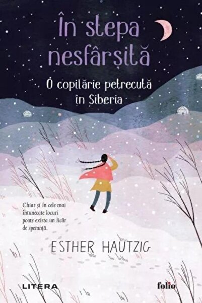 Editura Litera In the endless steppe. A childhood spent in Sibe