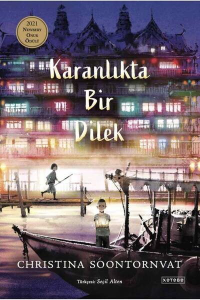 Ketebe Karanlıkta Bir Dilek Christina Soontornvat