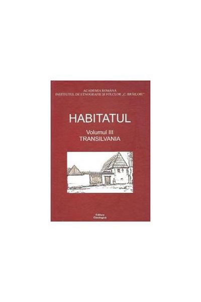Editura Etnologica Habitat, Volume III - Transylvania, Ion